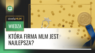 Która firma MLM jest najlepsza?