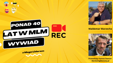 Jak uzyskać duplikację w MLM? Wywiad z Legendą Networku! - Tomasz Damian z Waldemarem Warzechą.