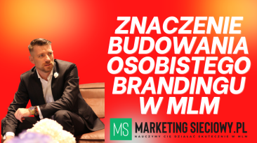 Znaczenie Budowania Osobistego Brandingu w MLM