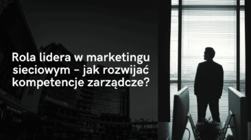 Lider marketingu sieciowego podczas szkolenia zespołu – rozwój kompetencji zarządczych w MLM.